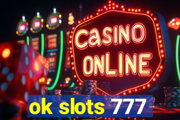 ok slots 777